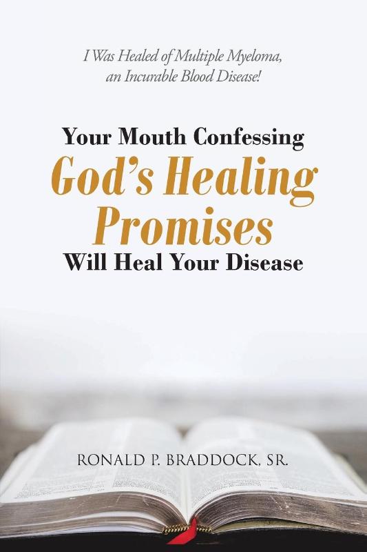 Your Mouth Confessing God's Healing Promises Will Heal Your Disease