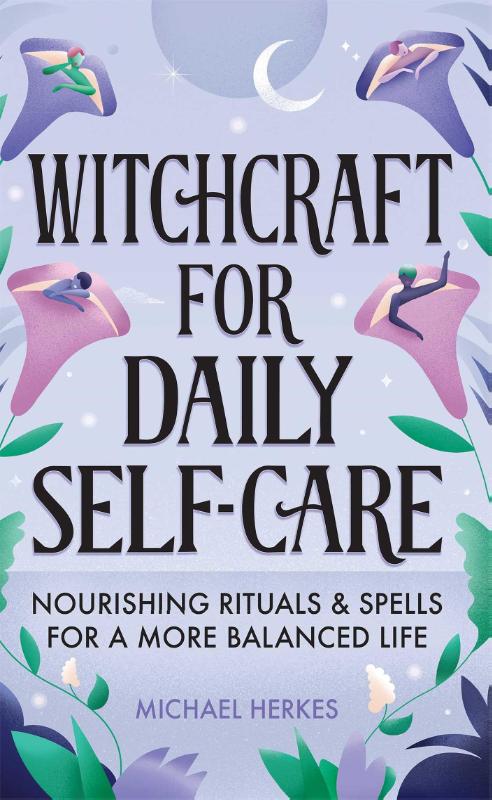 Witchcraft for Daily Self-Care