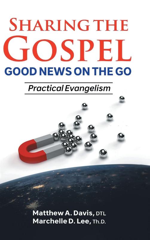 SHARING THE GOSPEL; GOOD NEWS ON THE GO; Practical Evangelism