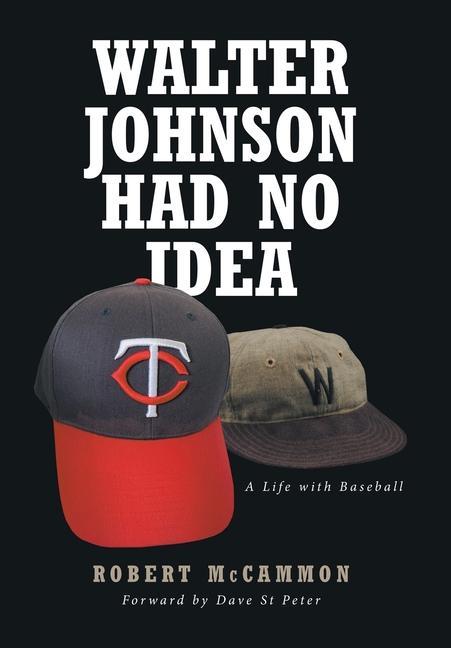 WALTER JOHNSON HAD NO IDEA