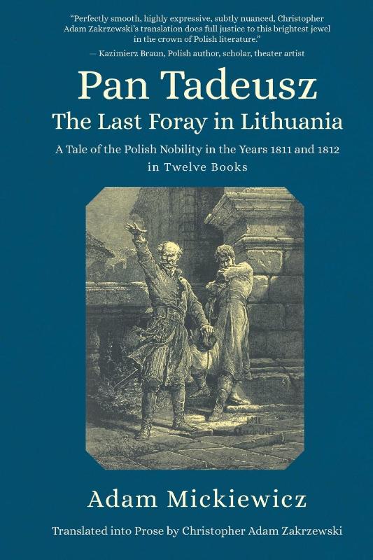 Pan Tadeusz, or the Last Foray in Lithuania