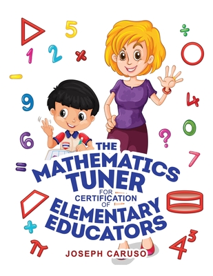 The Mathematics Tuner for Certification of Elementary Educators