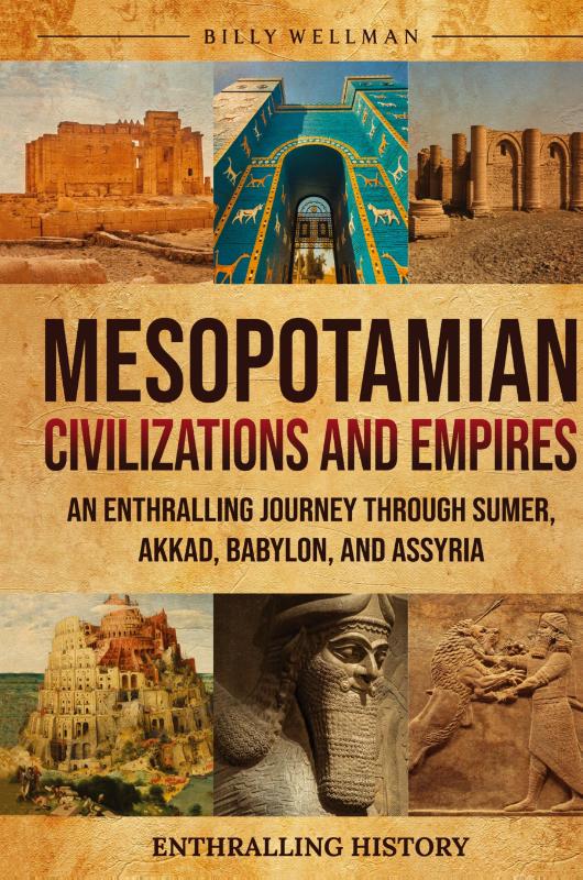Mesopotamian Civilizations and Empires