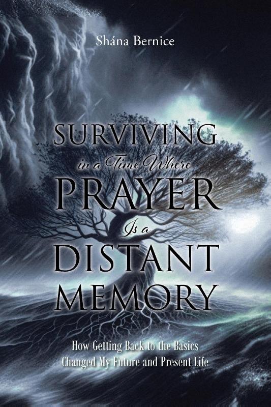 Surviving in a Time Where Prayer Is a Distant Memory