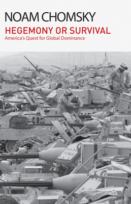 Hegemony or Survival: America's Quest for Global Dominance