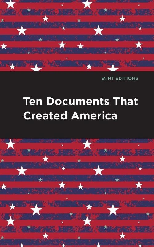 Ten Documents That Created America