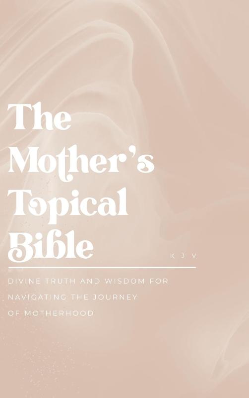 The Mother's Topical Bible
