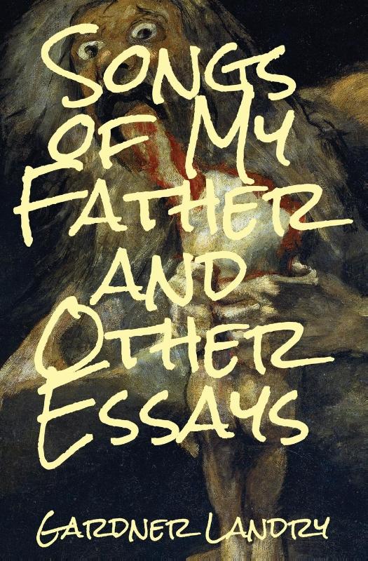 Songs of My Father and Other Essays