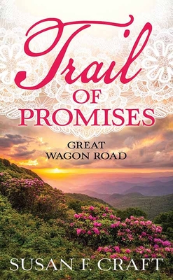 Trail of Promises: Great Wagon Road
