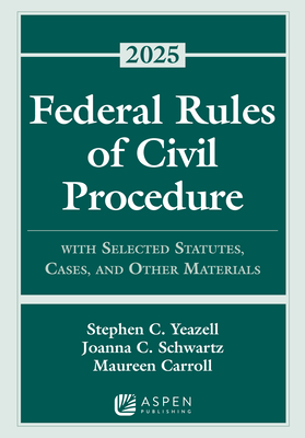 Federal Rules of Civil Procedure: With Selected Statutes, Cases, and Other Materials, 2025