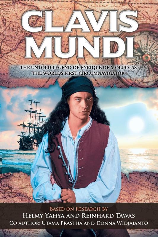 Clavis Mundi The Untold Legend Of Enrique De Moluccas, The Worlds First Circumnavigator