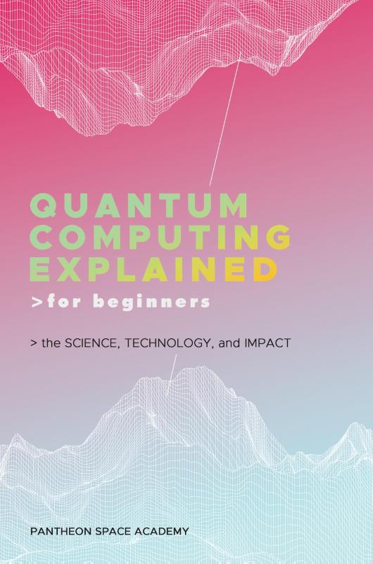 Quantum Computing Explained for Beginners