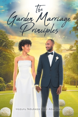 The Garden Marriage Principles