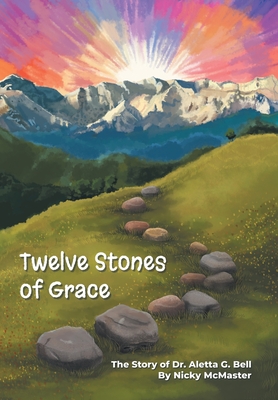 Twelve Stones of Grace