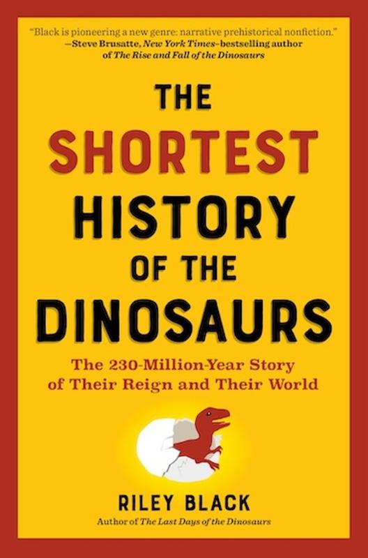 The Shortest History of the Dinosaurs