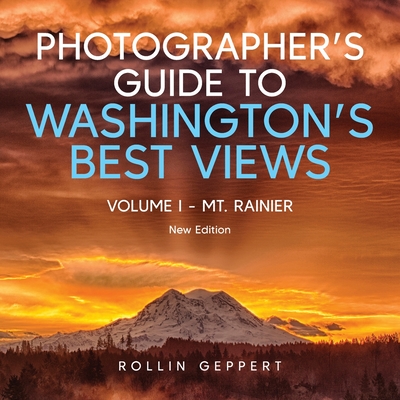 PHOTOGRAPHER'S GUIDE TO WASHINGTON'S BEST VIEWS