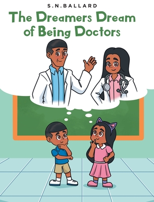 The Dreamers Dream of Being Doctors