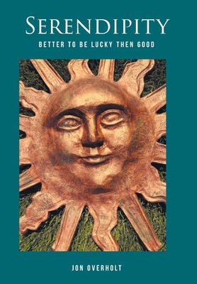 Serendipity: Better to Be Lucky Than Good