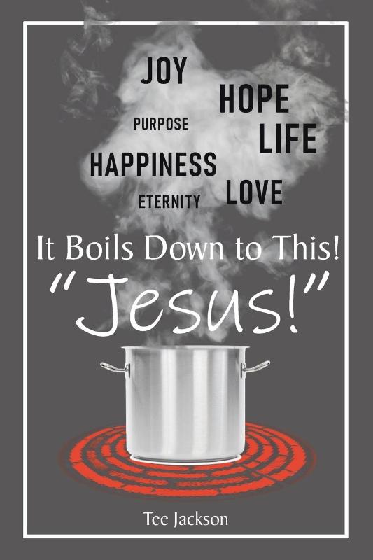 It Boils Down to This! "Jesus!"