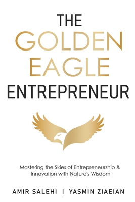 The Golden Eagle Entrepreneur