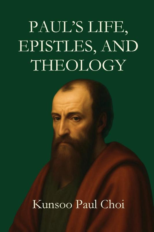 Paul's Life, Epistles, and Theology