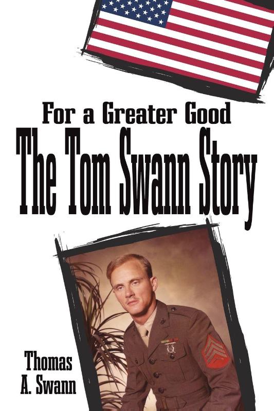 For a Greater Good: The Tom Swann Story