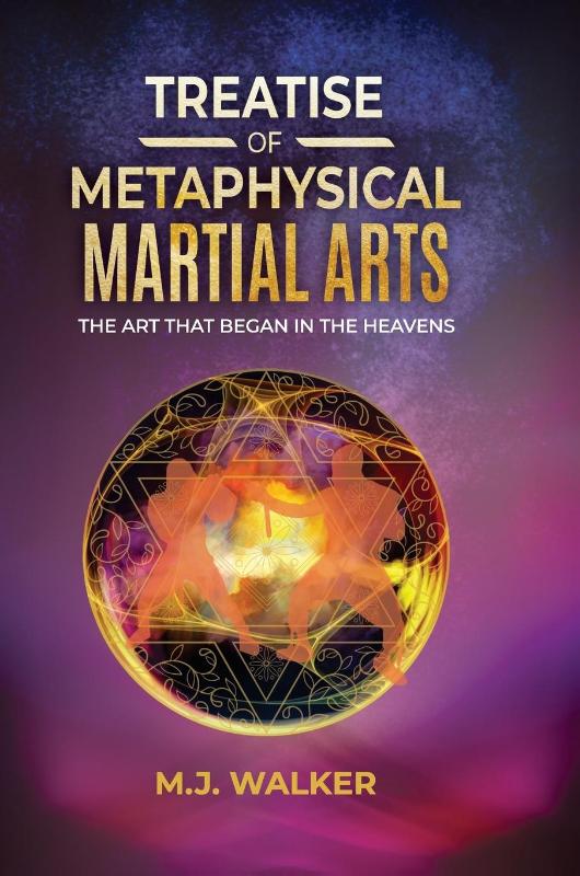 Treatise Of Metaphysical Martial Arts