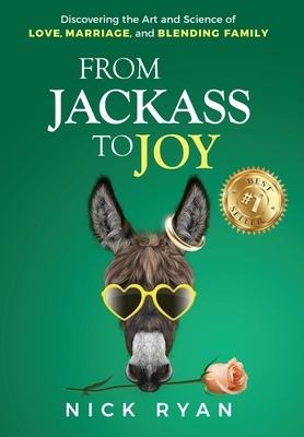 FROM JACKASS TO JOY