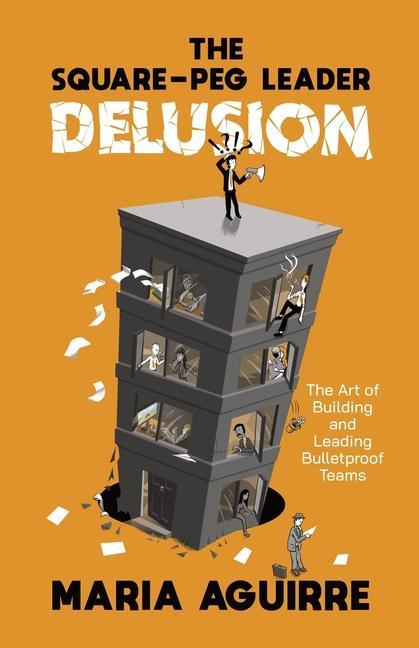 Aguirre, M: Square-Peg Leader Delusion