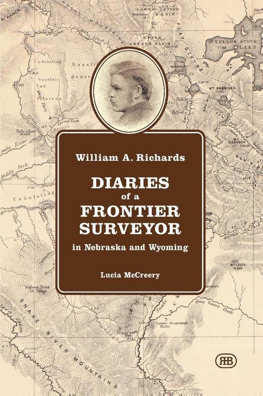William A. Richards Diaries of a Frontier Surveyor