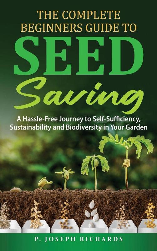 The Complete Beginners Guide to Seed Saving