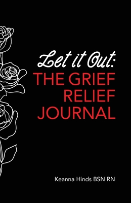 Let It Out: The Grief Relief Journal