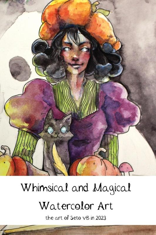 Boxtel, S: Whimsical and Magical Watercolor Art