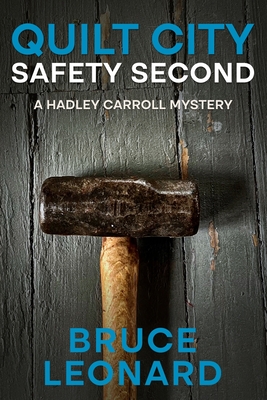 Quilt City; Safety Second: A Hadley Carroll Mystery