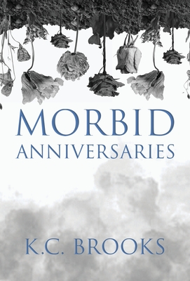 Brooks, K: Morbid Anniversaries