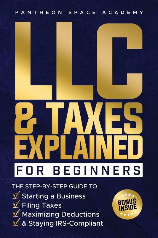LLC & Taxes Explained for Beginners