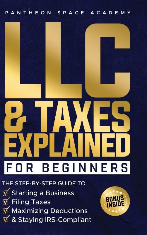 LLC & Taxes Explained for Beginners