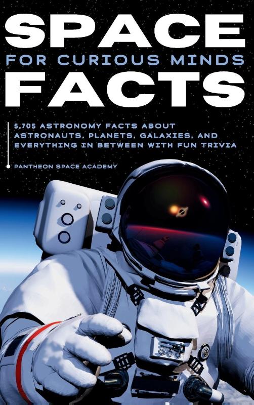 SPACE FACTS FOR CURIOUS MINDS