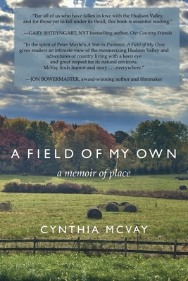 A Field of My Own: A Memoir of Place