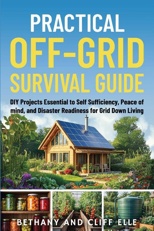 Practical Off Grid Survival Guide