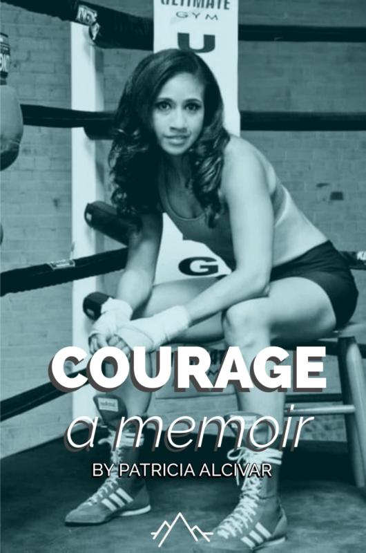 Courage, a memoir by Patricia Alcivar