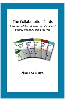 The Collaboration Cards: Improve collaboration by the minute and destroy this book along the way